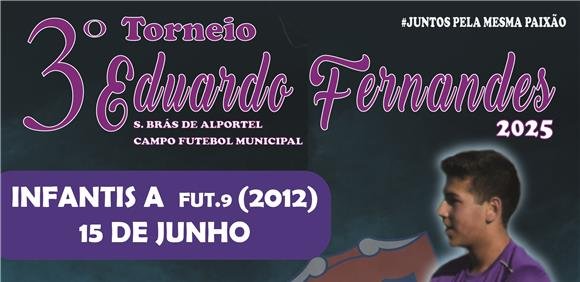 3.º Torneio Eduardo Fernandes 2025 ( Infantis A Fut. 9 – 2012)