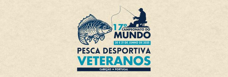 17º Campeonato do Mundo Pesca Desportiva – Veteranos