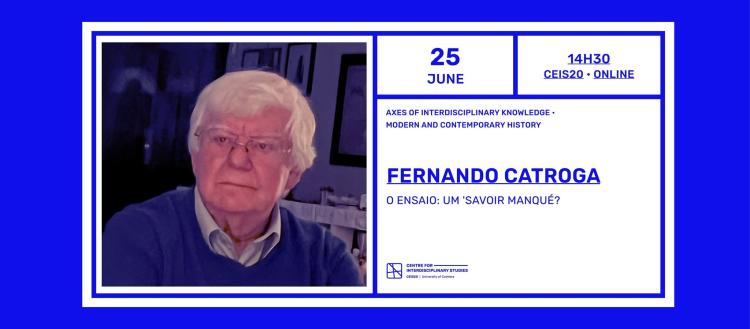 Fernando Catroga | Axes of Interdisciplinary Knowledge  