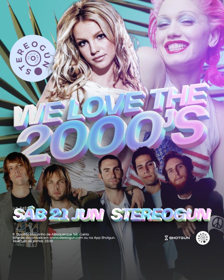WE LOVE THE 2000’s na Stereogun