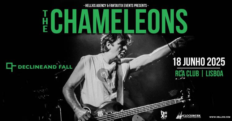 THE CHAMELEONS + Decline And Fall @ RCA Club - Lisboa