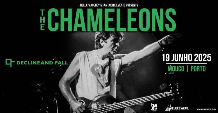 THE CHAMELEONS + Decline And Fall @ Sala MOUCO - Porto