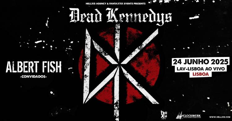 DEAD KENNEDYS + Albert Fish @ LAV Lisboa ao Vivo - Lisboa