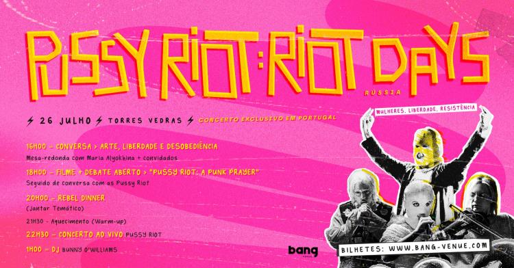 PUSSY RIOT: Riot Days | Concerto Exclusivo Portugal | Bang Venue 