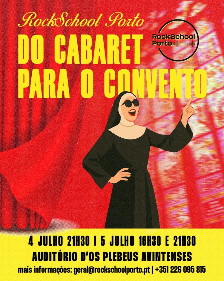 Do Cabaret para o Convento — Musical RockSchool Porto