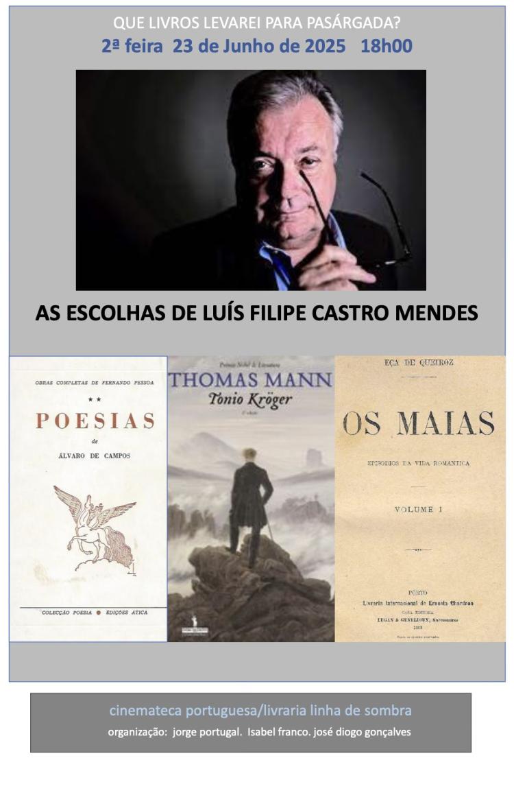 Que Livro(s) Levarei Para Pasárgada? As escolhas de Luís Filipe Castro Mendes