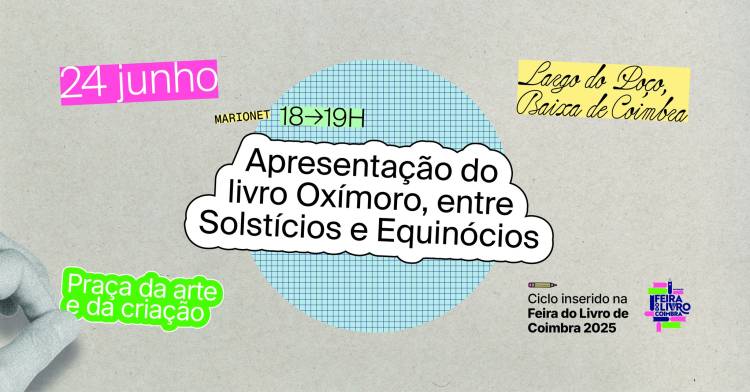Marionet | Apresentação do livro Oxímoro Entre Solstícios e Equinócios | Feira do Livro de Coimbra