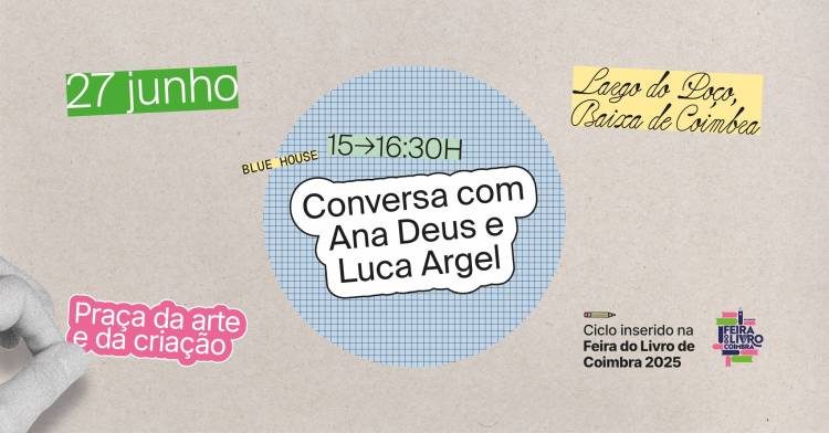 Blue House | Conversa com Ana Deus e Luca Argel | Feira do Livro de Coimbra