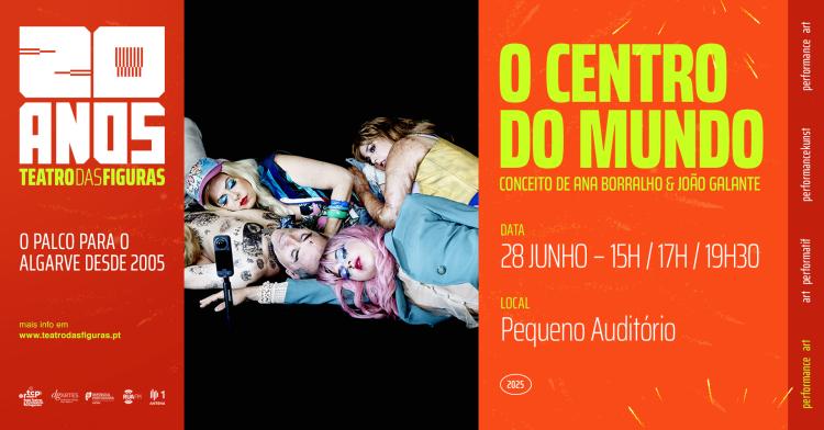 O CENTRO DO MUNDO | 20.º Aniversário do Teatro das Figuras