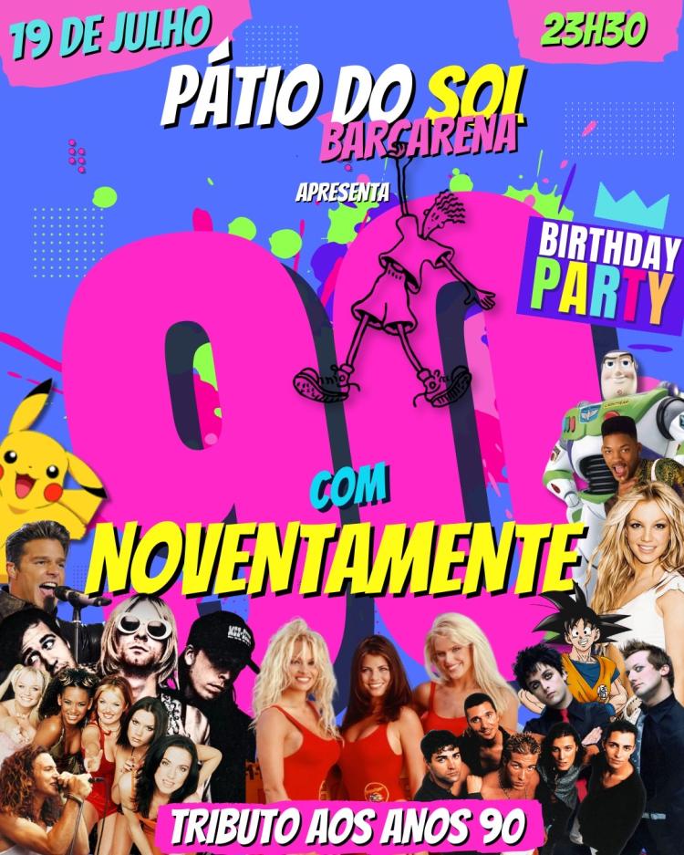 1º Aniversário Noventamente - Festa Anos 90 | After Party: 90´s 