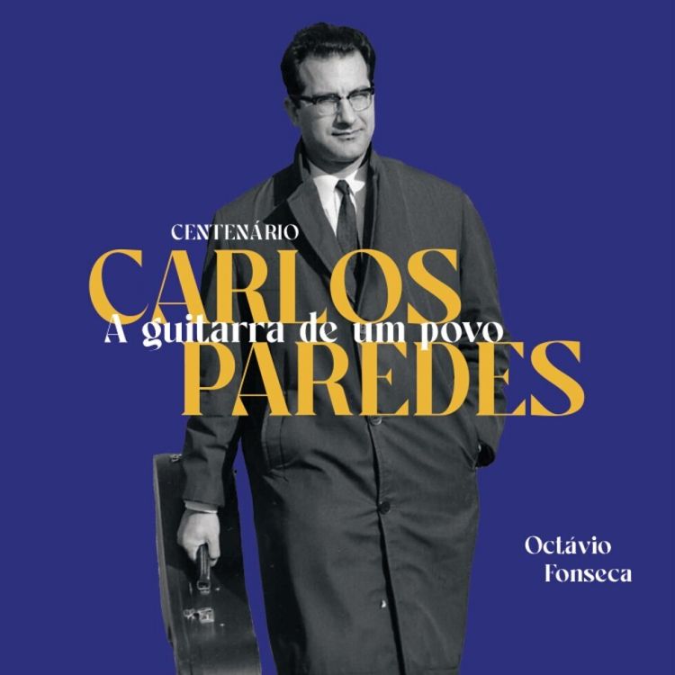 Apresentação do livro 'Carlos Paredes - A Guitarra de um Povo', de Octávio Fonseca