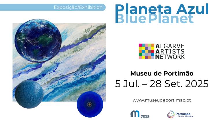 Exposição 'Planeta Azul' da Algarve Artists Network 