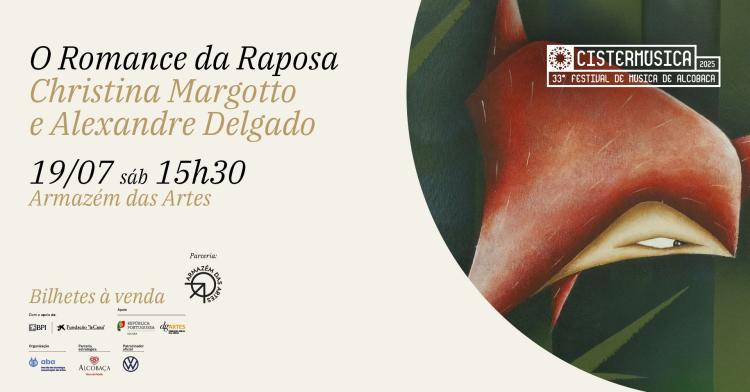 O Romance da Raposa · Christina Margotto e Alexandre Delgado · Cistermúsica 2025