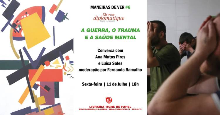 Maneiras de Ver #6 | A guerra, o trauma e a saúde mental