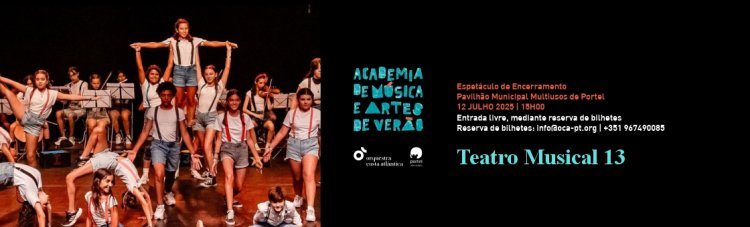 Espetáculo de Teatro Musical: 13 – Academia de Música e Artes de Verão