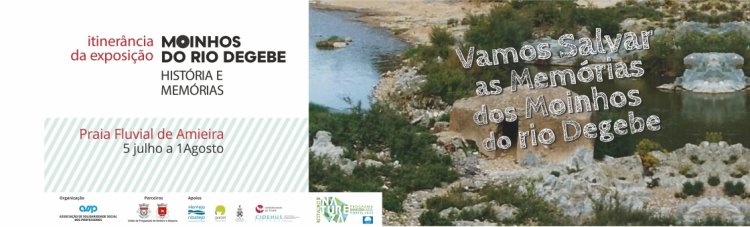 Exposição: Moinhos do Rio Degebe – História e Memórias