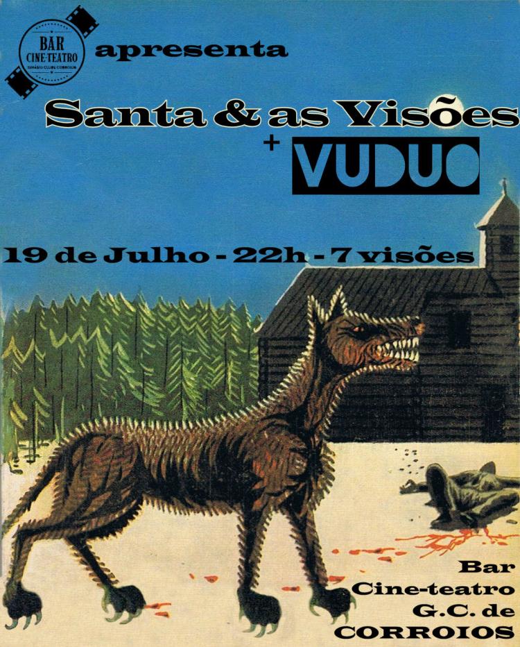 Santa & as Visões + Vuduo @ Bar Cineteatro G.C.Corroios