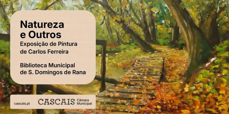 Natureza e Outros: Exposição de Pintura de Carlos Ferreira
