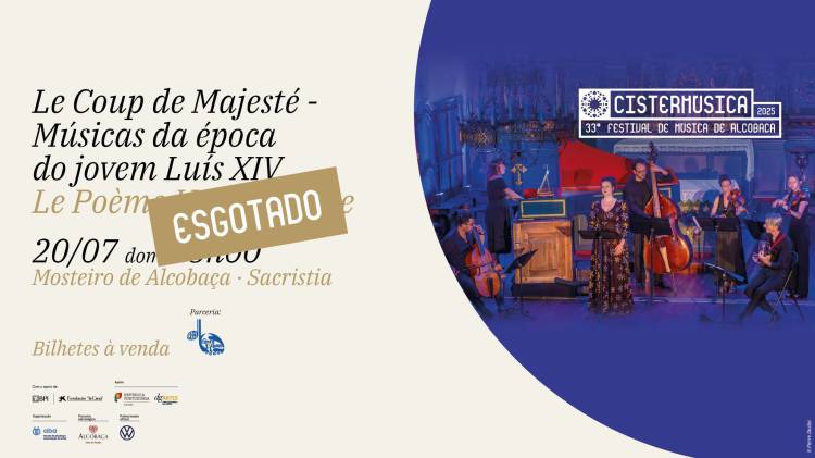 Le Poème Harmonique · Le Coup de Majesté - Músicas da época do jovem Luís XIV · Cistermúsica 2025