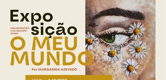 Exposição ' O Meu Mundo '