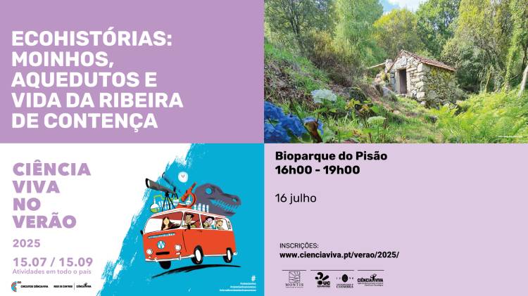 EcoHistórias: Moinhos, Aquedutos e vida da ribeira de Contença | Ciência Viva no Verão