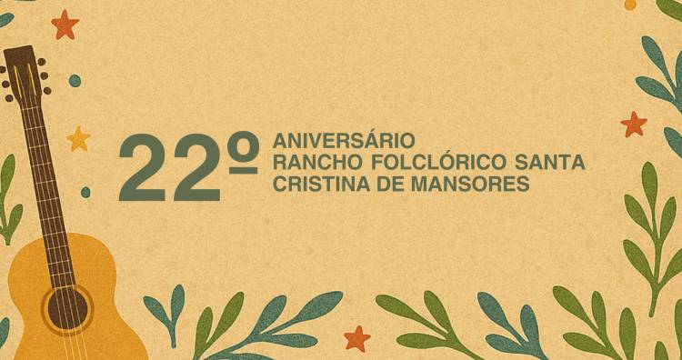 22.º aniversário do Rancho Folclórico Santa Cristina de Mansores