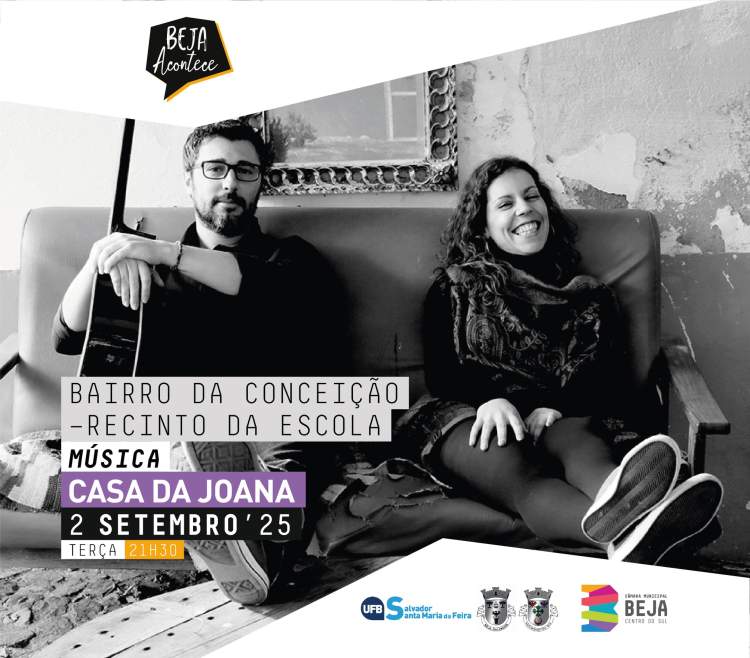 BEJA ACONTECE - Concerto com ‘Casa da Joana’