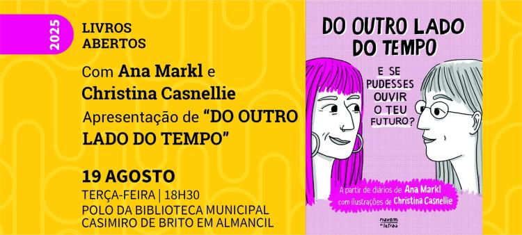 Livros Abertos com Ana Markl e Christina Casnellie - apresentação de 'Do outro lado do tempo'