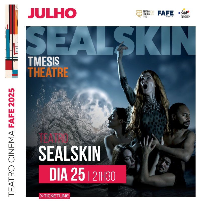 Espetáculo Sealskin no Teatro Cinema de Fafe