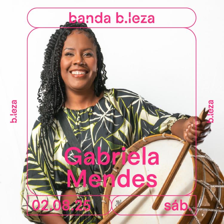 Banda B.Leza convida Gabriela Mendes 02/08  B.LEZA