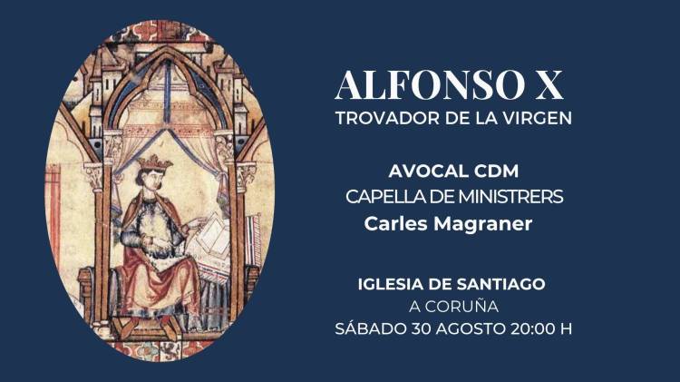 Alfonso X. Trovador de la Vírgen. 