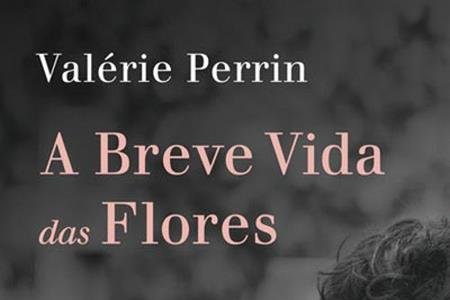 CLUBE DE LEITURA | A Breve Vida das Flores de Valérie Perrin
