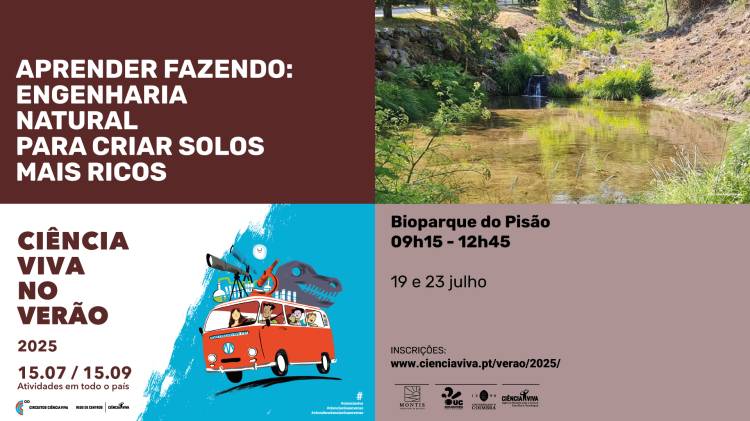 Aprender fazendo: Engenharia Natural para criar solos mais ricos | Ciência Viva no Verão