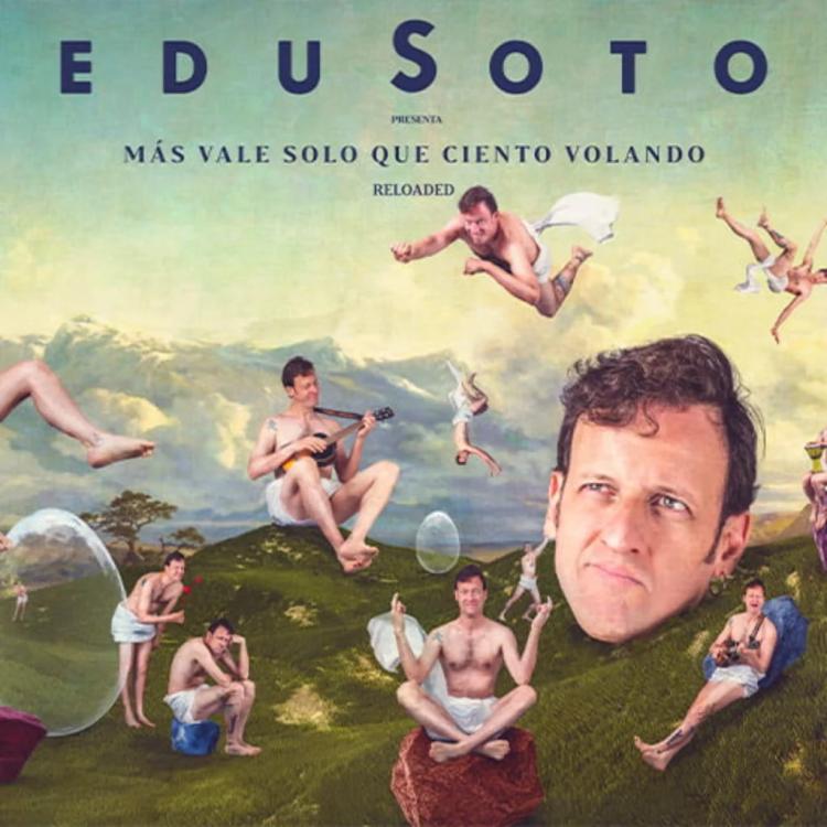 Edu Soto: Más vale solo que ciento volando