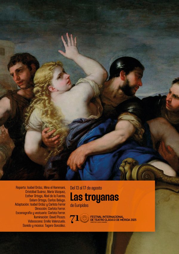 71 Festival de Teatro Clásico: «Las Troyanas»