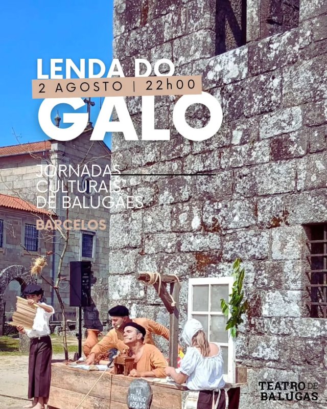 Lenda do Galo - Jornadas Culturais de Balugães