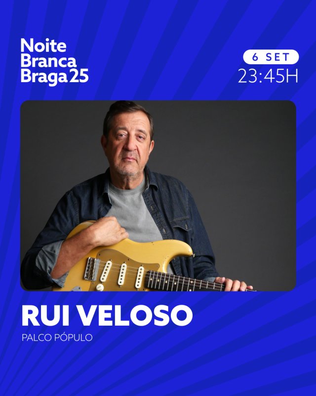 Concerto de Rui Veloso na Noite Branca Braga 25