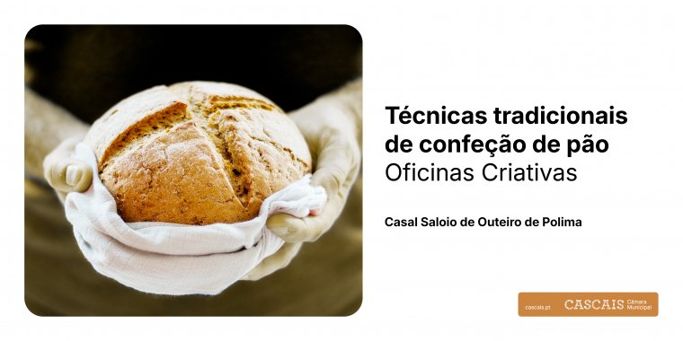 Técnicas tradicionais de confeção de pão: Oficinas Criativas