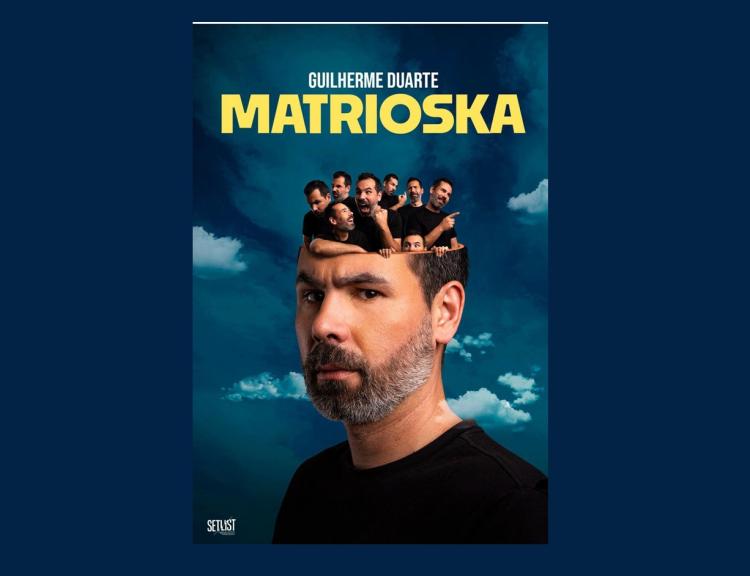 Guilherme Duarte: Matrioska