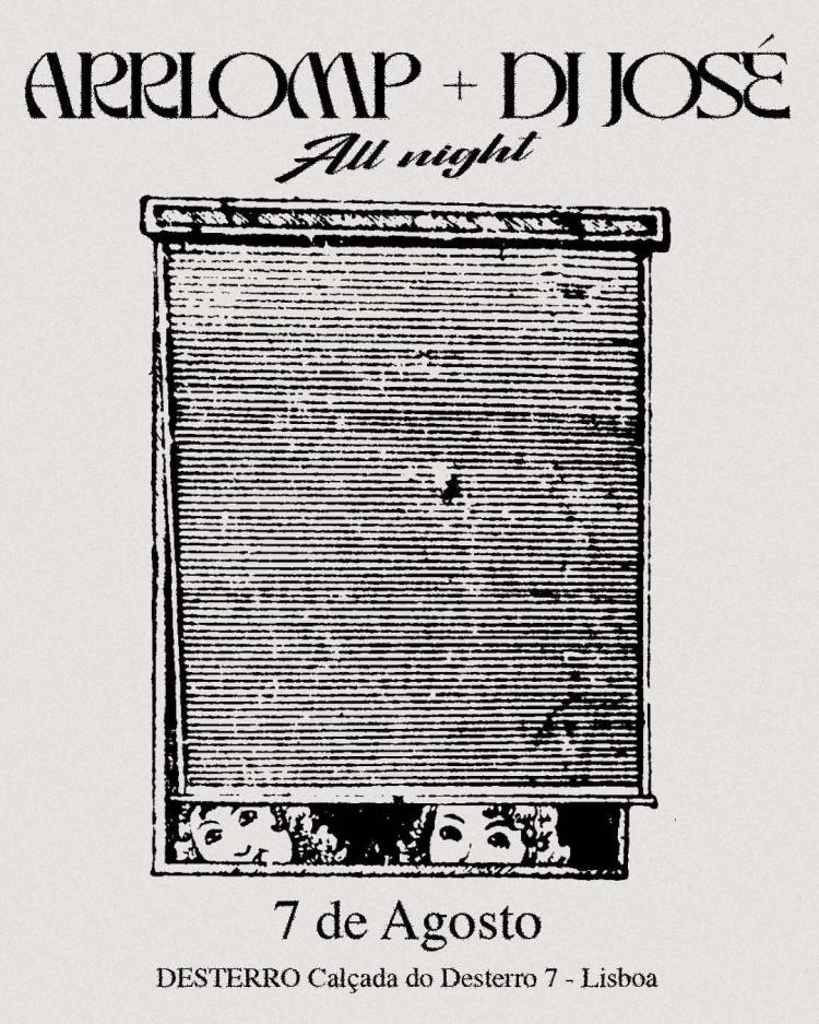 Arrlomp + DJ José, all night long at Desterro.