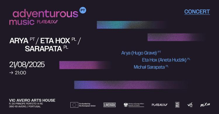 ARYA / ETA HOX / SARAPATA – Adventurous Music Plateaux PORTUGAL [LIVEMX]