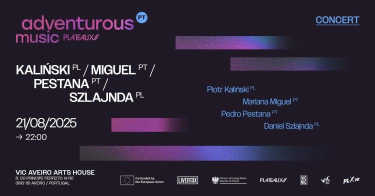 KALIŃSKI / MIGUEL / PESTANA / SZLAJNDA – Adventurous Music Plateaux PORTUGAL [LIVEMX]