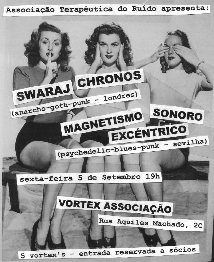 Goth Punk Friday : Swaraj Chronos (UK) + Magnetismo Sonoro Excentrico (AND) - Re-abertura