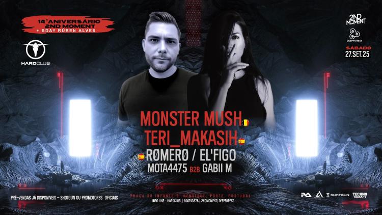 14ºAniversário 2ndMoment w/Monster Mush & Teri Makasih & Romero & El'Figo+ Guests at HardClub-Porto