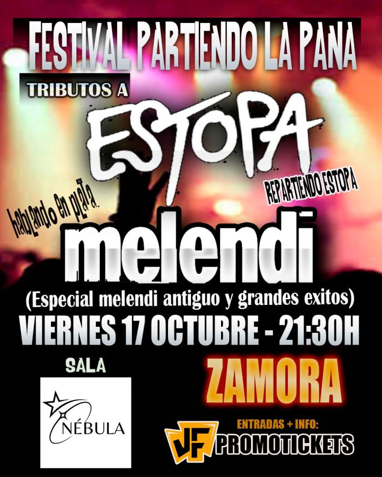 FESTIVAL 'PARTIENDO LA PANA' LOS GRANDES TRIBUTOS A ESTOPA Y MELENDI EN ZAMORA