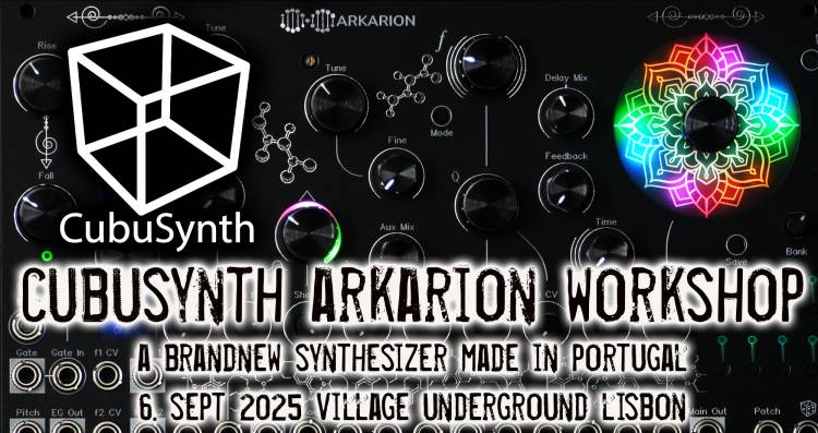 cubusynth arkarion workshop - a brandnew synth made in portugal - free entrance