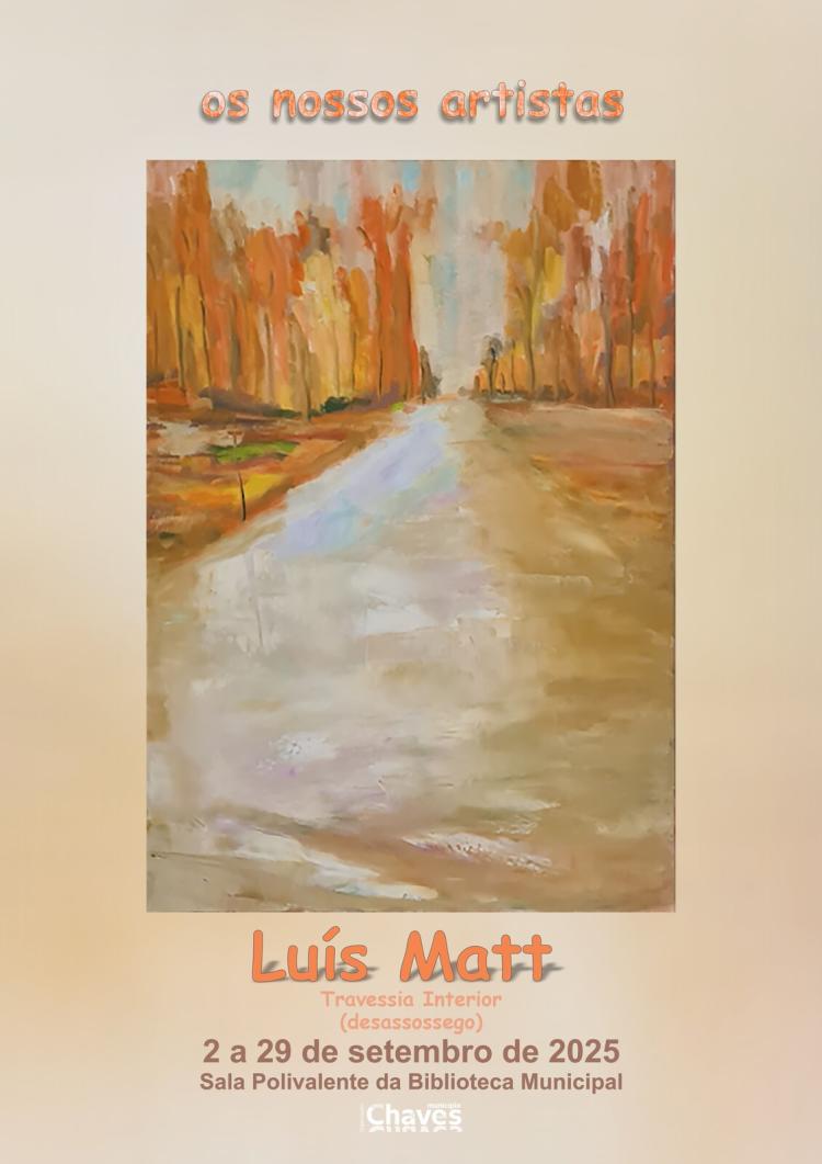 EXPOSIÇÃO DE PINTURA DE CARLOS MATT - “OS NOSSOS ARTISTAS”
