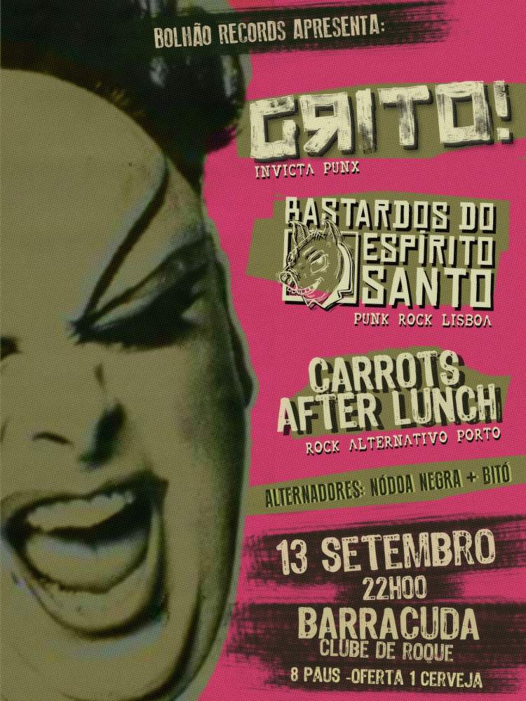Grito! + Bastardos do Espírito Santo + Carrots After Lunch