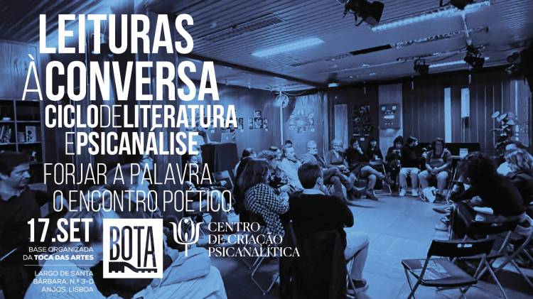 Leituras à conversa ciclo de literatura e psicanálise - Forjar a palavra o encontro poético