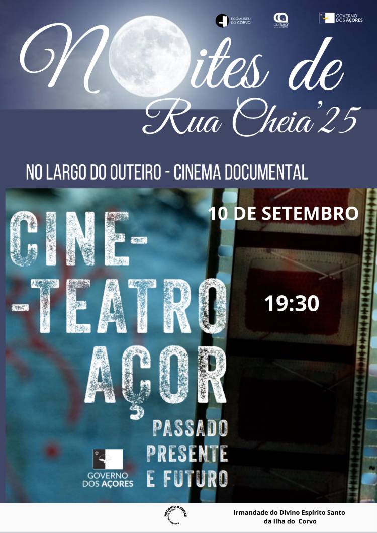 Noites de Rua Cheia  Projeção do documentário Cine-Teatro Açor: Passado, Presente e Futuro